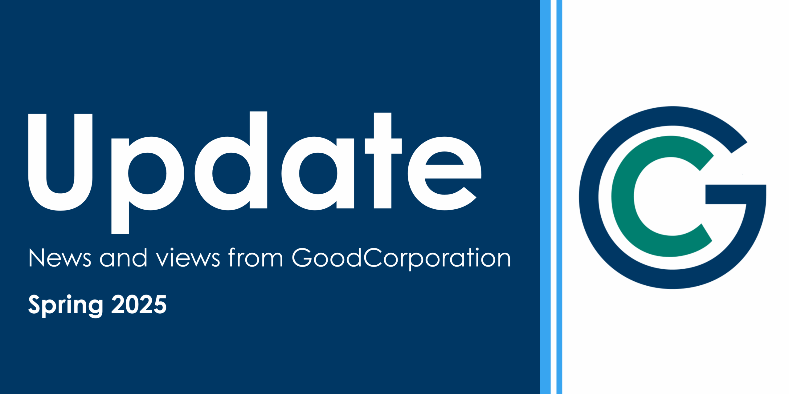 Spring 2025 update from GoodCorporation